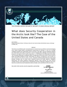 Cover Page Image TED STEVENS CENTER FOR ARCTIC SECURITY STUDIES SPECIAL REPORT What does Security Cooperation in the Arctic look like? The Case of the United States and Canada