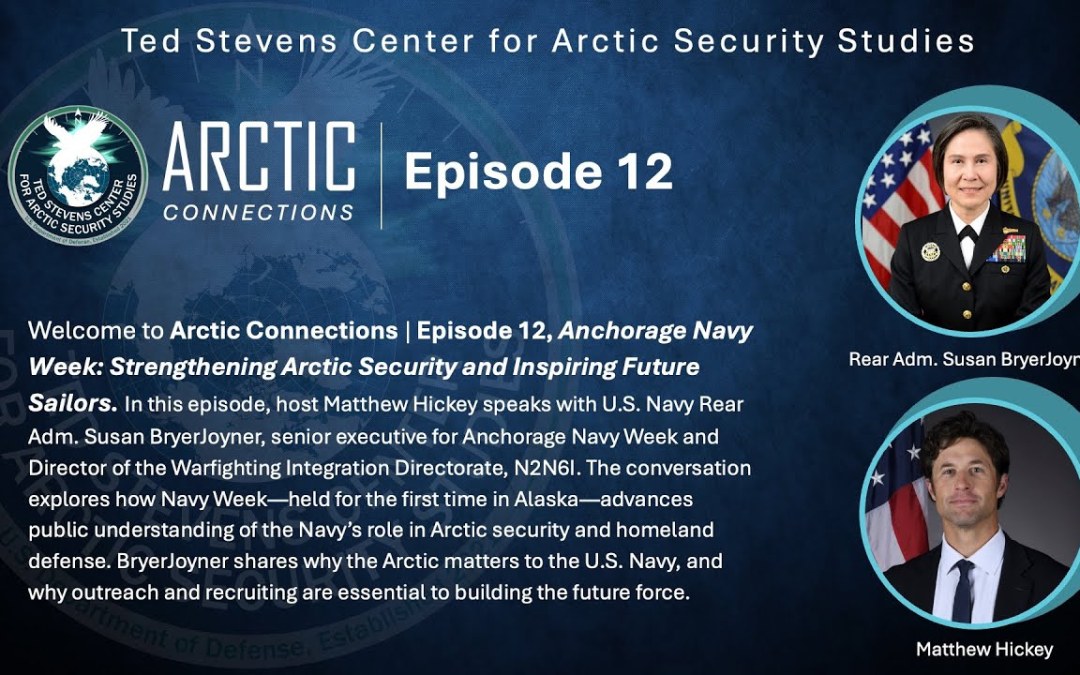 Episode 12 – Anchorage Navy Week: Strengthening Arctic Security and Inspiring Future Sailors